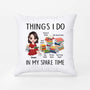 6322PUS1 things i do in my spare time pillow _ custom gifts for book lovers 6322PKQ5A
