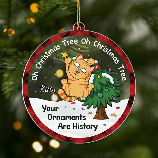 6388OUS1 custom cat acrylic ornament oh christmas tree your ornaments are history_ 6388O8TND