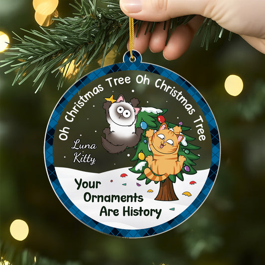 6388OUS2 custom cat acrylic ornament oh christmas tree your ornaments are history_ 6388O8TND