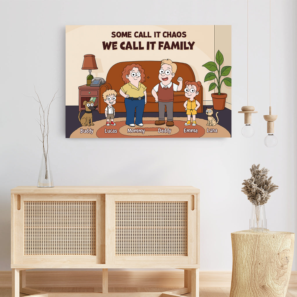 6562CUS3 custom some call it chaos we call it family_ canvas funny gift for family_ 6562C6KZI
