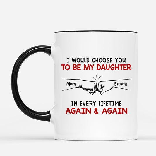6701MUS2 i would choose you in every lifetime mug custom gifts for son daughter 6701M8P5B_b1b3c5a9 f386 4886 9182 d152118bde65