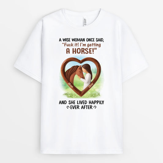 7016MUS1 a wise woman once said_ t shirt personalized gifts for horse lover 7016MKZ5U_85a08351 ca76 4676 b814 8fa4878a36f8