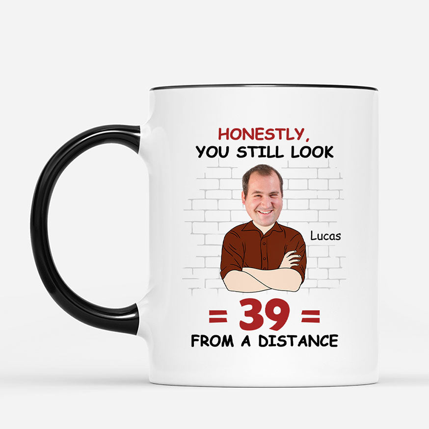 7142MUS1 honestly you still look 29 from a distance mug custom birthday gifts 7142MKLWA_2