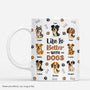 7197MUK1 3d printing effect life is better with dogs mug custom gifts for dog lovers 7197M6YWC