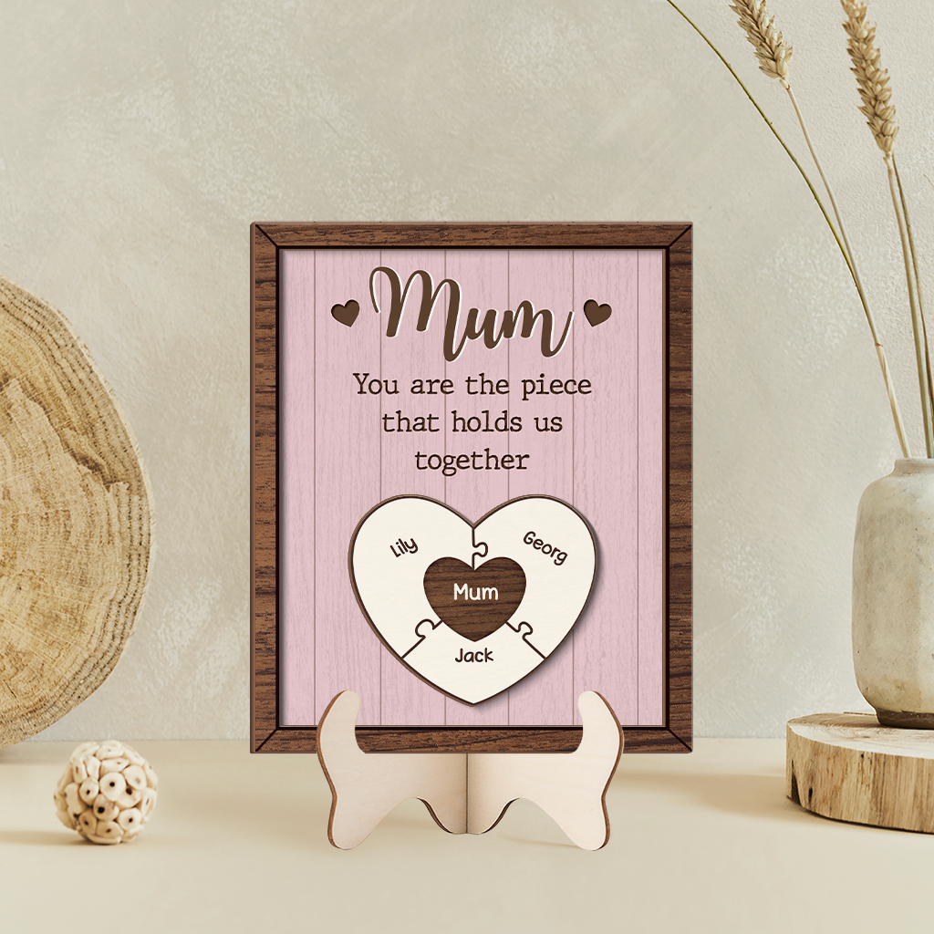 7802QUK2 personalised mum you are the piece that holds us together_ wooden plaque 7802qshha
