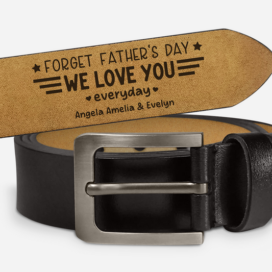 8085JUK1 personalised forget fathers day we love you everyday engraved leather belt 8085jsvhb_1