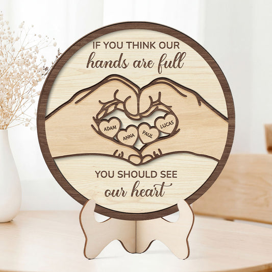8108QUK1 personalised if you think my hands are full_ wooden plaque for mumdad 8108qstza_2