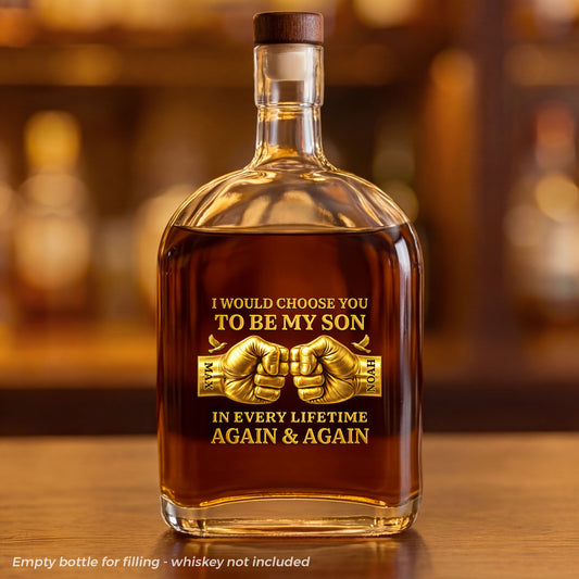 8165AUK1 3d printing effect personalised i would choose you to be my son whisky bottle 8165aicvmb_1