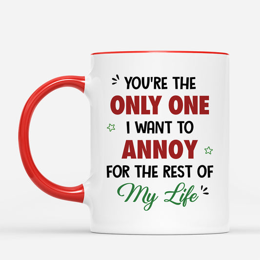 8711MUK2 personalised you are the only one i want to annoy mug for couples 8711mnqtg