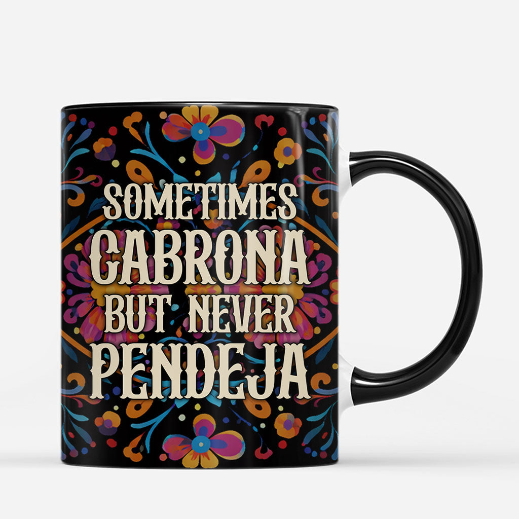 8818MUK3 personalised always chingona sometimes cabrona but never pendeja mug for her 8818mtdla_3aaf1ab0 11fb 4d3e 9d77 909749e3e291