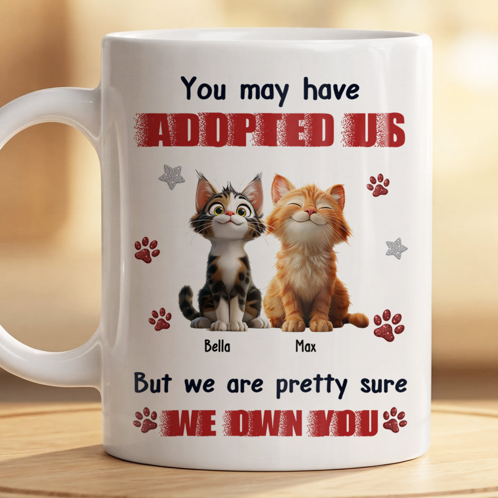8895MUK2 personalised you may have adopted me but im pretty sure i own you cat mug 8895msdkd
