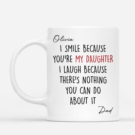 8904MUK1 personalised i smile because you are my daughter_ mug for mumdad 8904msc5a