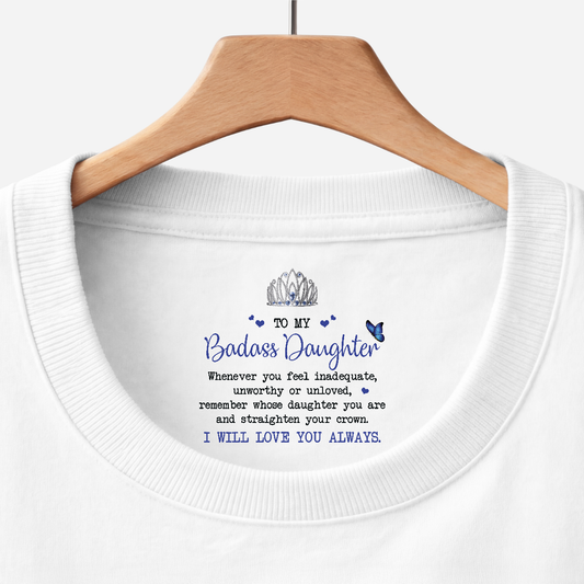 8943AUK1 personalised to my badass daughter inner neck print t shirt 8943aasfra