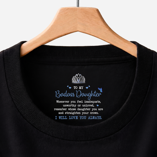 8943AUK1 personalised to my badass daughter inside neck print t shirt 8943aa
