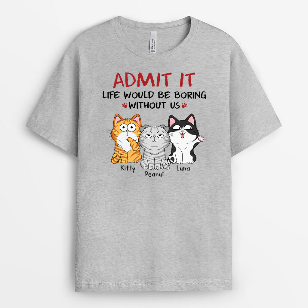 Personalised Life Would Be Boring Without Cat T-Shirt