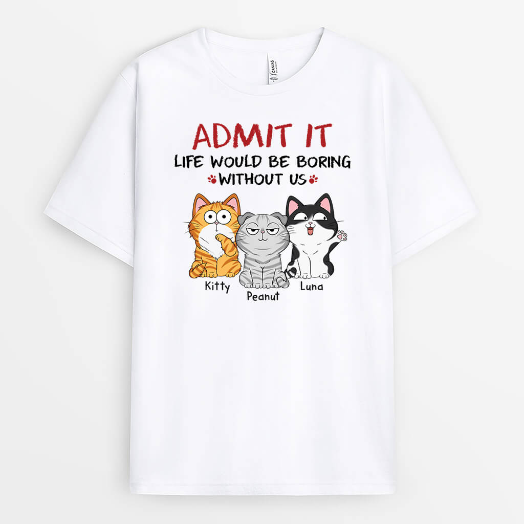 Personalised Life Would Be Boring Without Cat T-Shirt