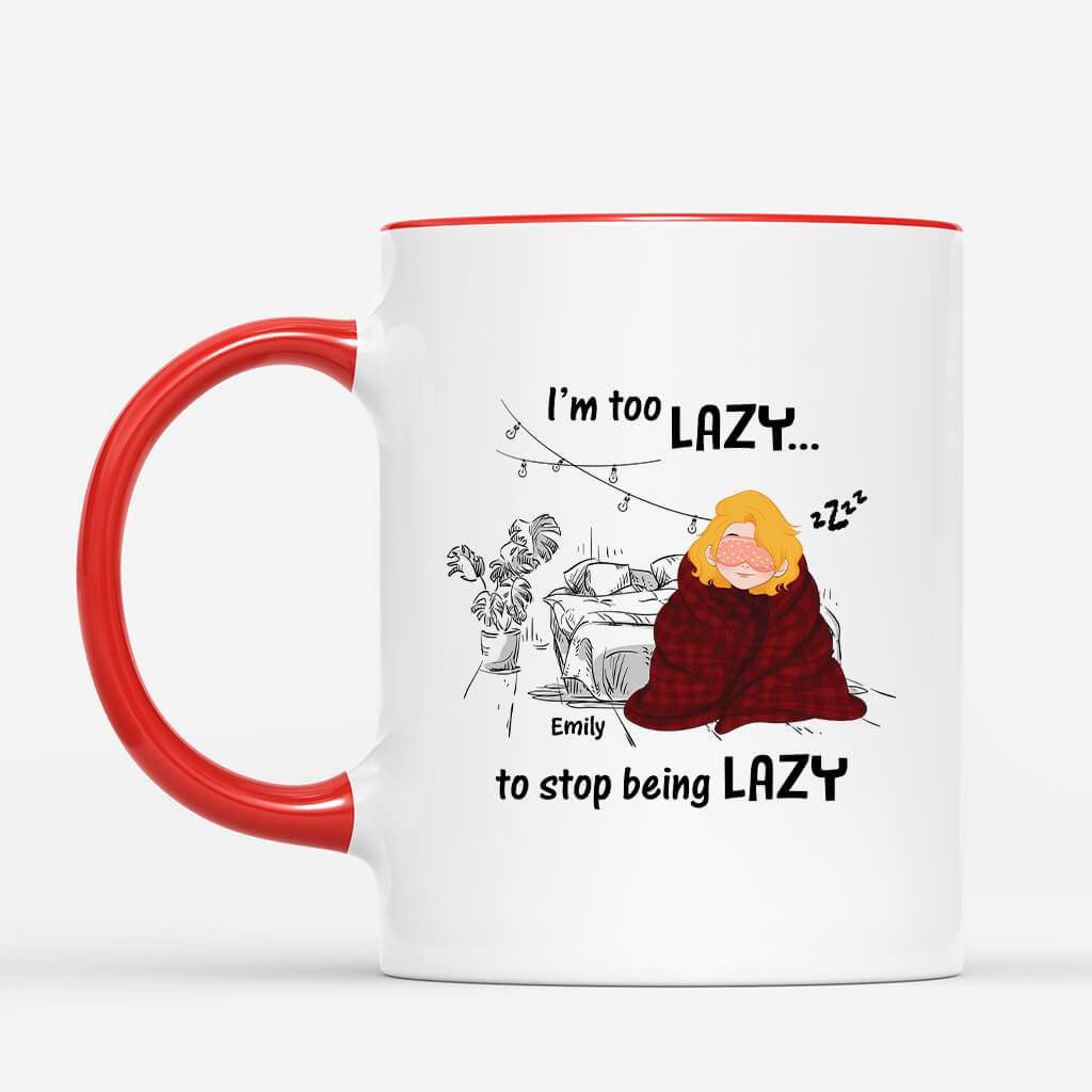 Personalised I'm Too Lazy To Stop Being Lazy Mug For Him