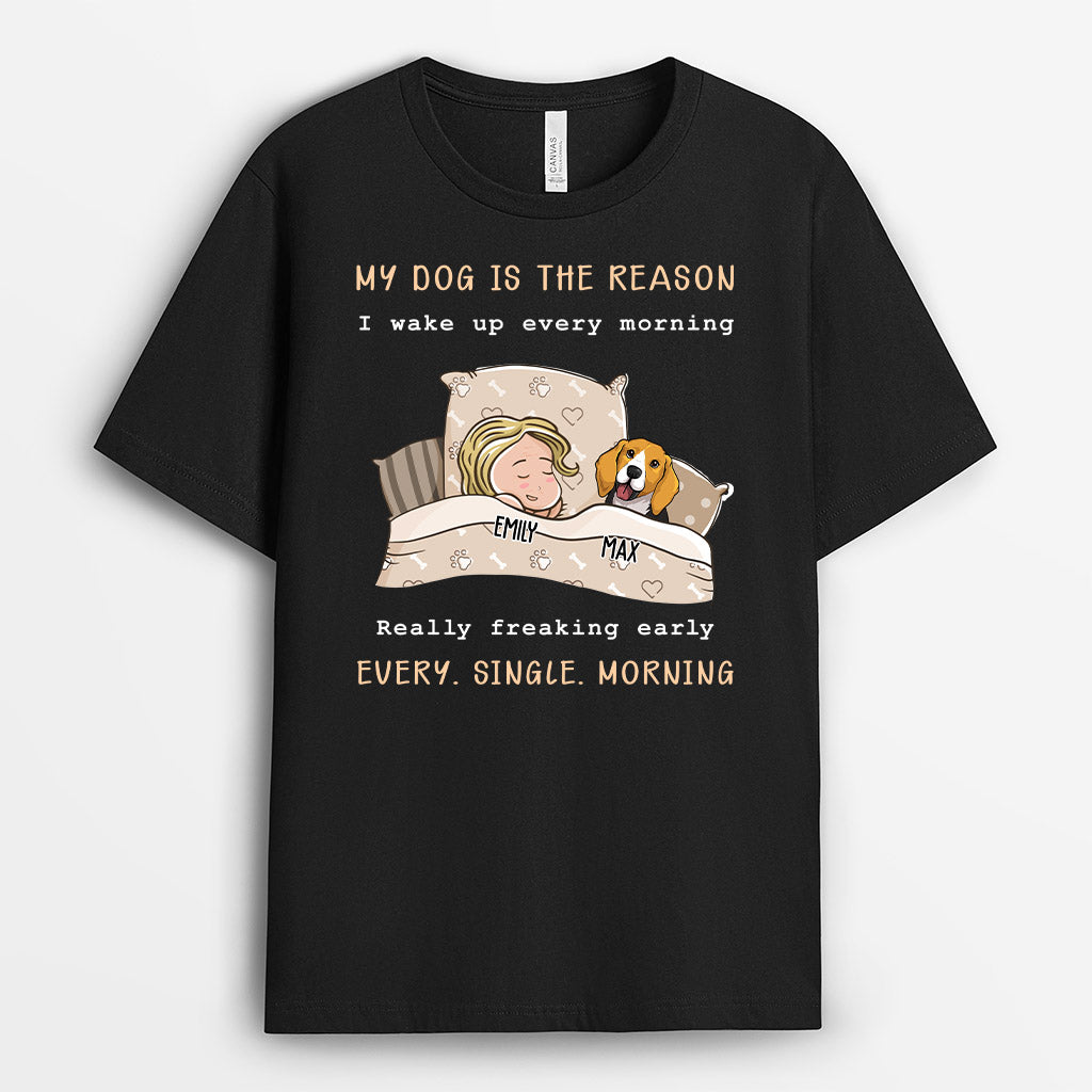 My Dog is The Reason I Wake Up - Personalised Gifts | T-shirts for Dog Lovers