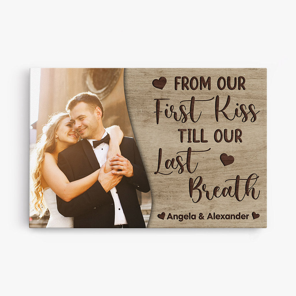From Our First Kiss To Our Last Breath - Personalised Gifts | Canvas for Couples/Lovers