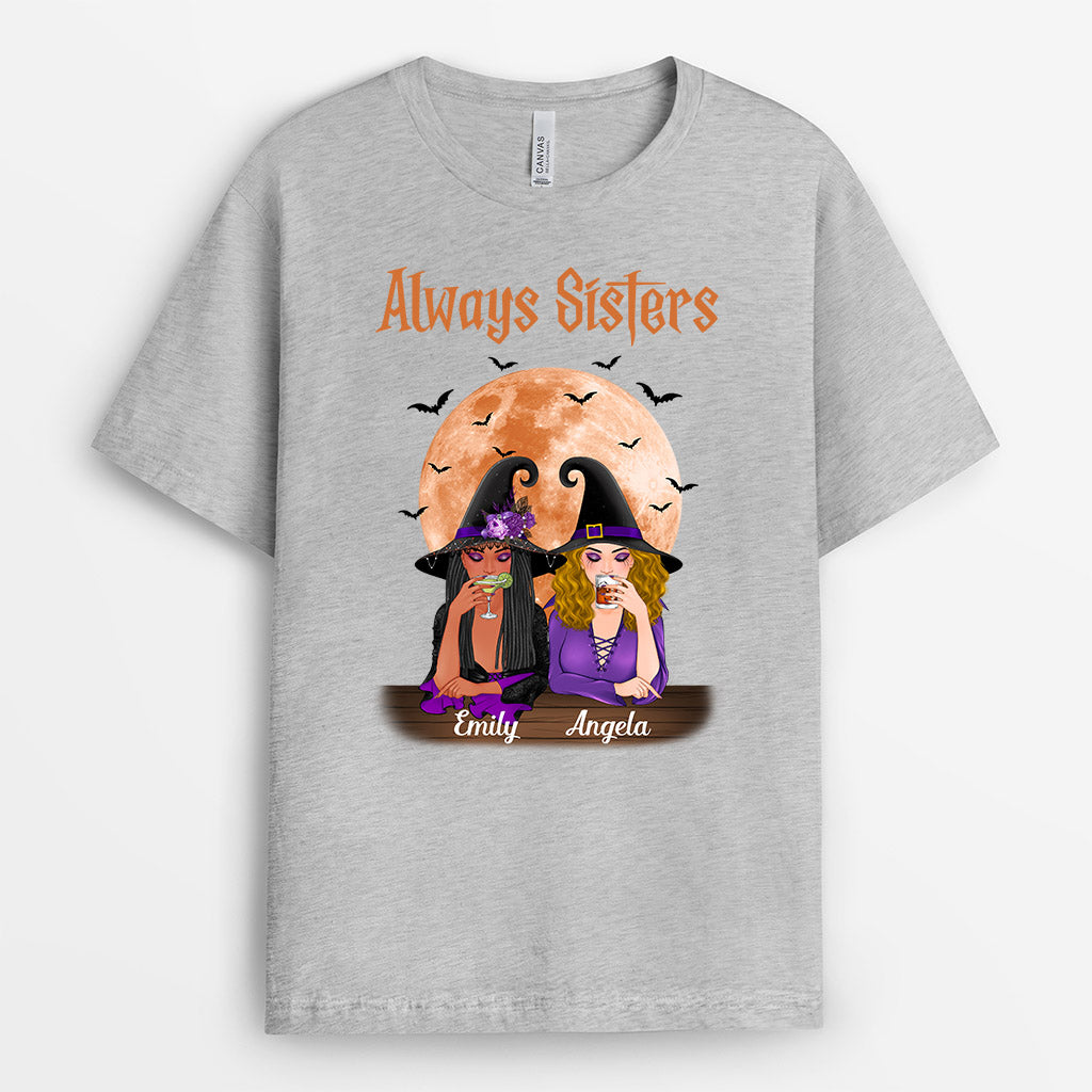 Always Sisters Witches Besties - Personalized Gifts | T-shirts for Halloween