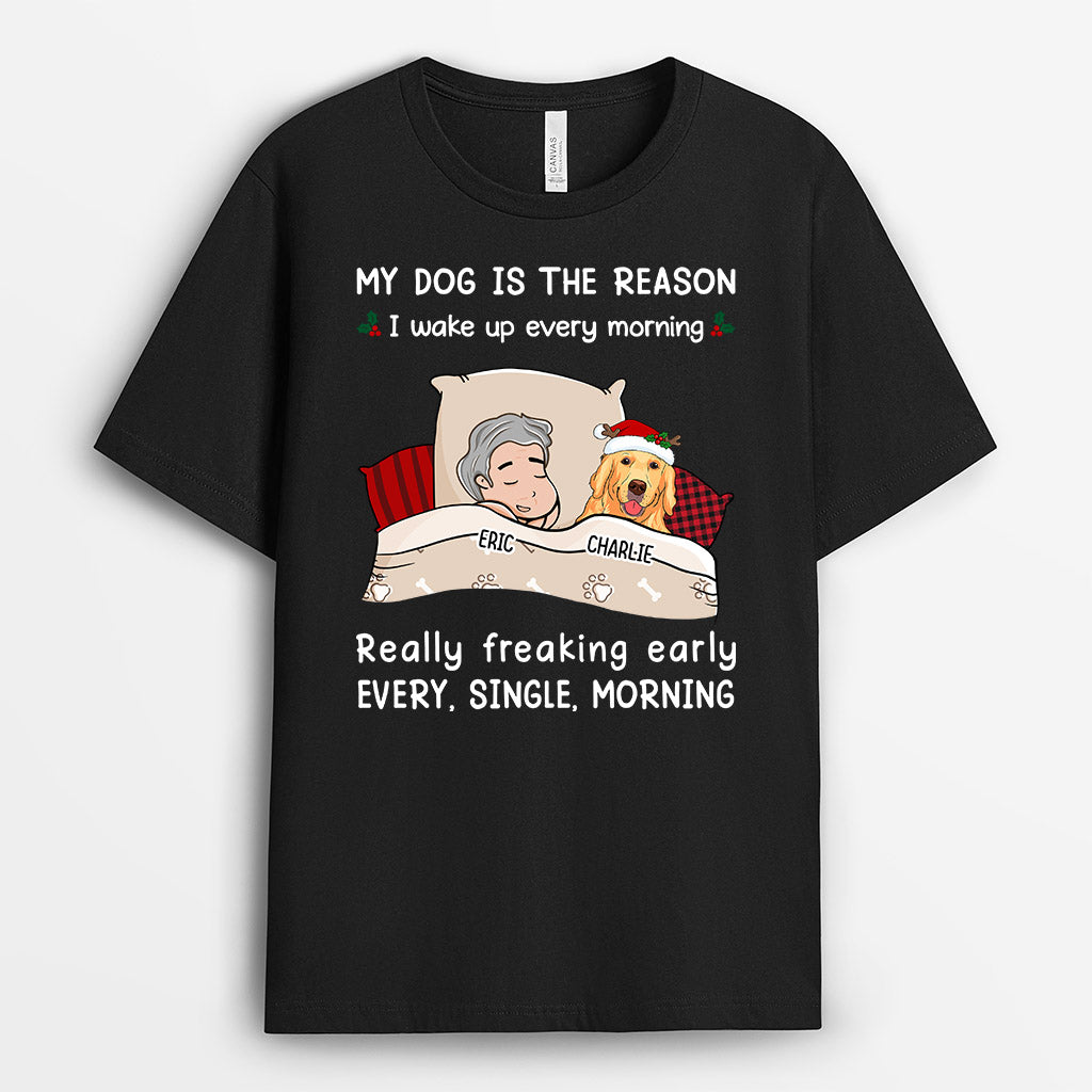 My Dog Is The Reason I Wake Up - Personalised Gifts | T-shirts for Dog Lovers