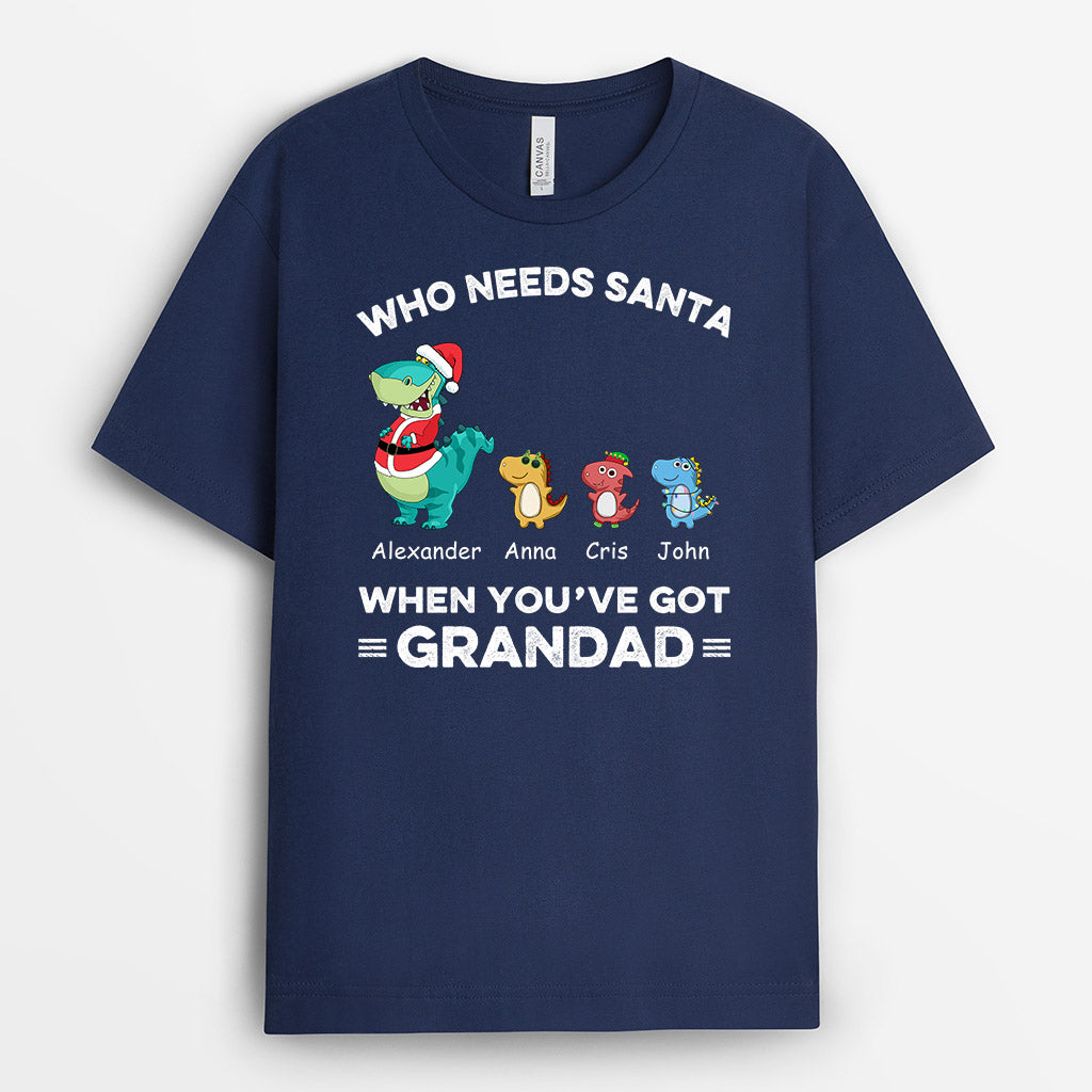 Who Needs Santa When You've Got Grandad - Personalised Gifts | T-shirts for Grandad/Dad Christmas