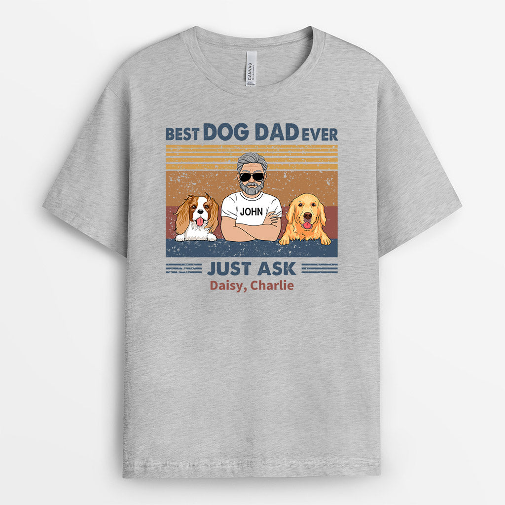 Best Dog Dad Ever, Just Ask - Personalised Gifts | T-shirts for Dog Lovers