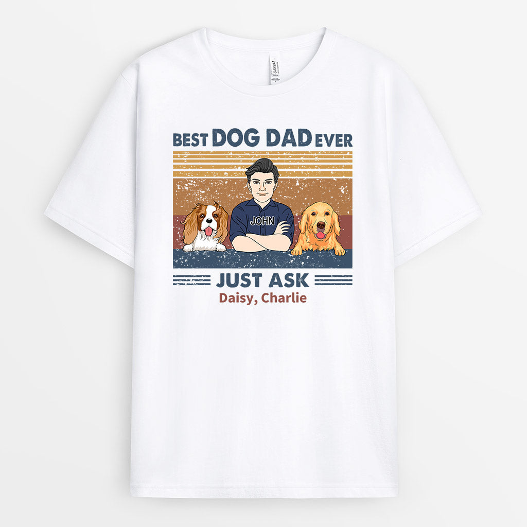 Best Dog Dad Ever, Just Ask - Personalised Gifts | T-shirts for Dog Lovers