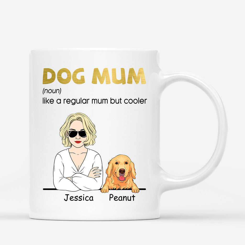 Dog Mum A Normal Mum But Cooler - Personalised Gifts | Mugs for Dog Lovers