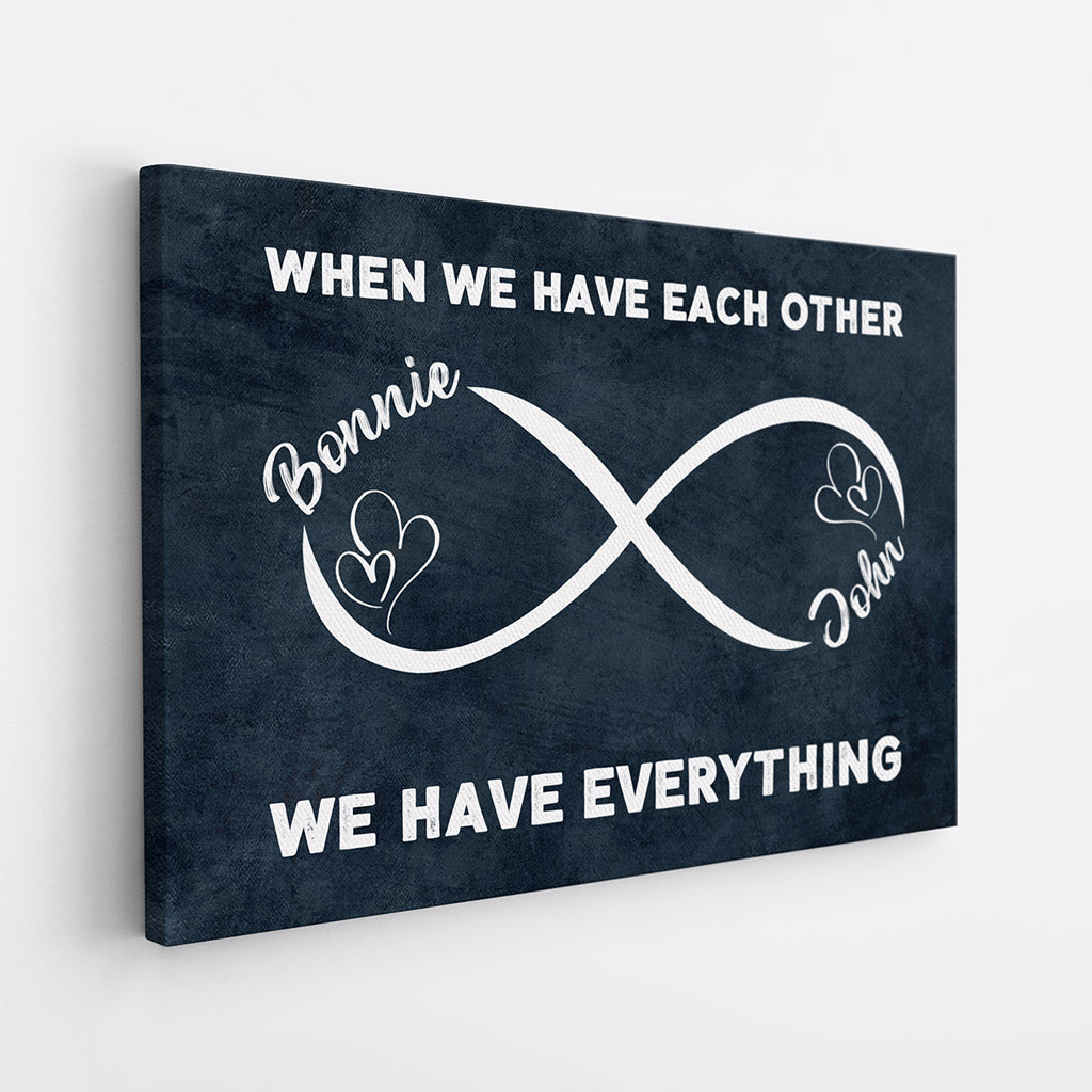 When We Have Each Other - Personalised Gifts | Canvas for Couples/Lovers